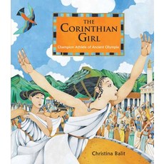 The Corinthian Girl: Champion Athlete of Ancient Olympia Hardcover, Otter-Barry Books, English, 9781913074722