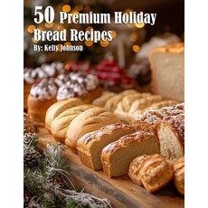 (영문도서) 50 Premium Holiday Bread Recipes Paperback, Marick Booster, English, 9798330620494