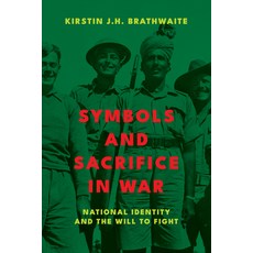 (영문도서) Symbols and Sacrifice in War: National Identity and the Will to Fight Hardcover, Georgetown University Press, English, 9781647125783