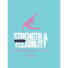 (영문도서) Strength & Flexibility Paperback, Michael Southern Sr, English, 9798348515898
