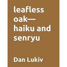 (英文圖書)leafless oak-haiku and senryu 平裝版, Independently Published, 英文