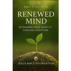 (英文圖書)Bible Study book Renewed Mind: Reframing Your Identity through Scripture 平裝版, Independently Published, 英文