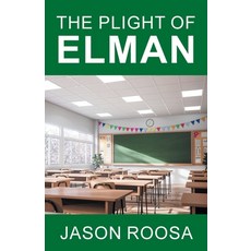 (영문도서)The Plight of Elman Paperback, Xlibris Us, English, 9798369451830