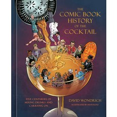 (英文圖書)The Comic Book History of the Cocktail: Five Centuries of Mixing Drinks and Carr... 精裝版, Ten Speed Graphic, 英文