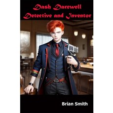 (영문도서) Dash Darewell: Detective and Inventor Paperback, Independently Published, English, 9798861770255