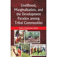 (英文圖書)Livelihood Marginalisation and the Development Paradox among Tribal Communities 精裝版, Vij Books, 英文