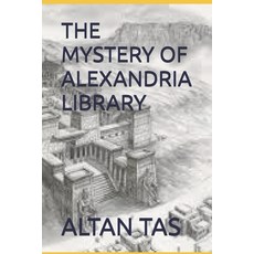 (영문도서) The Mystery of Alexandria Library Paperback, Independently Published, English, 9798343782233
