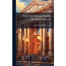 (영문도서)The National Bank Of Newburgh Hardcover, Hutson Street Press, English, 9781024793895