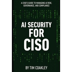 (英文圖書)AI Security for CISO: A CISO's Guide to Managing AI Risk Governance and Compli... 平裝版, Independently Published, 英文
