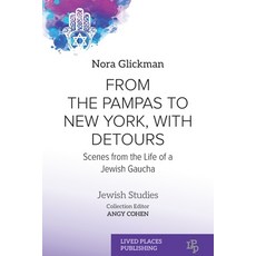 (英文圖書)From the Pampas to New York with Detours: Scenes from the Life of a Jewish Gaucha 平裝版, Lived Places, 英文