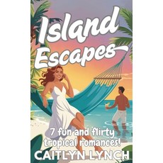 (영문도서)Island Escapes: 7 fun and flirty tropical romances! Hardcover, Shenanigans Press, English, 9781923195141