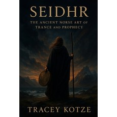 (英文圖書)Seidhr: The Ancient Norse Art of Trance and Prophecy 平裝版, Independently Published, 英文