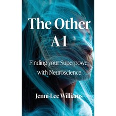 (영문도서) The Other AI: Finding your Superpower with Neuroscience Paperback, Venx, English, 9781922923059