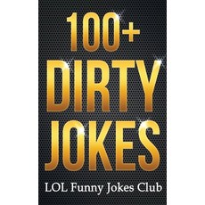 (英文圖書)100+ Dirty Jokes!: Funny Jokes Puns Comedy and Humor for Adults (Uncensored a... 平裝版, Createspace Independent Pub..., English