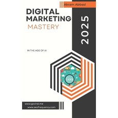 (영문도서) Digital Marketing Mastery in the Age of AI Paperback