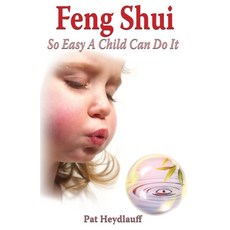 (영문도서) Feng Shui So Easy a Child Can Do It Paperback, Energy Design, English, 9780998334776