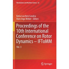 (영문도서) Proceedings of the 10th International Conference on Rotor Dynamics - Iftomm: Vol. 3 Hardcover, Springer, English, 9783319992693