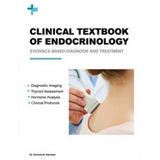 (영문도서)Clinical Textbook of Endocrinology: Evidence-Based Diagnosis and Treatment Paperback, Independently Published, English, 9798244709230