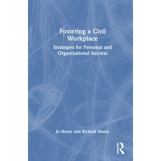 (英文圖書)Fostering a Civil Workplace: Strategies for Personal and Organizational Success 精裝版, Routledge, 英文