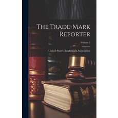 (영문도서) The Trade-Mark Reporter; Volume 2 Hardcover, Legare Street Press, English, 9781020009464