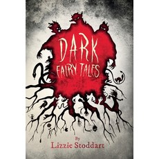 (영문도서) Dark Fairy Tales: A Disturbing Collection of Original Stories Hardcover, Pook Press, English, 9781528773386