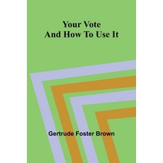 (영문도서) Your vote and how to use it Paperback, Alpha Edition, English, 9789362999955