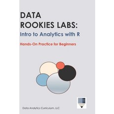 (英文圖書)Data Rookies Labs Intro to Analytics with R 精裝版, Data Analytics Curriculum, 英文