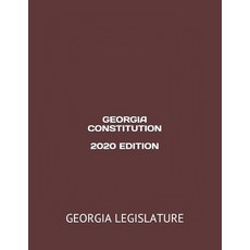 Georgia Constitution 2020 Edition Paperback, Independently Published