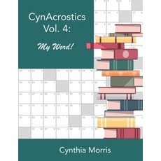 (영문도서) CynAcrostics Volume 4: My Word! Paperback, Cynthia Morris, English, 9780998283159