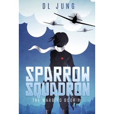 (영문도서) Sparrow Squadron Paperback, Xinlishi Press, English, 9781990554018