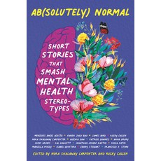 (영문도서) Ab(solutely) Normal: Short Stories That Smash Mental Health Stereotypes Paperback, Candlewick Press (MA), English, 9781536232950