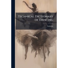 (영문도서)Technical Dictionary of Dancing Paperback, Hutson Street Press, English, 9781024136074