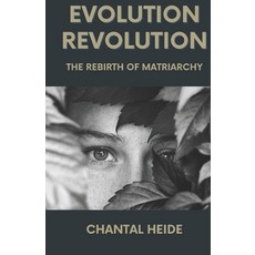 (英文圖書)Evolution Revolution: The Rebirth Of Matriarchy 平裝版, Independently Published, 英文