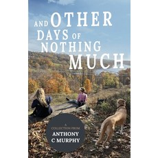(영문도서) And Other Days of Nothing Much Paperback, Atmosphere Press, English, 9781639888627