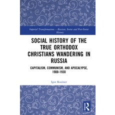 (英文圖書)Social History of the True Orthodox Christians Wandering in Russia: Capitalism ... 精裝版, Routledge, 英文