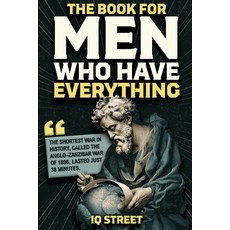 (영문도서)The Book For Men Who Have Everything: Unusual Knowledge and Boredom Busters for... Paperback, Curious Press, English, 9798890950604