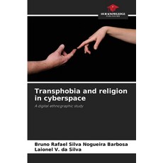 (영문도서)Transphobia and religion in cyberspace Paperback, Our Knowledge Publishing, English, 9786209456459