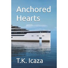 (영문도서)Anchored Hearts Paperback, Independently Published, English, 9798257330179