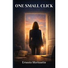 (영문도서)One Small Click Paperback, Independently Published, English, 9798244604146