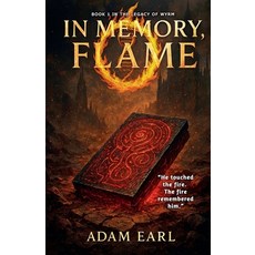 (영문도서)In Memory Flame Paperback, Adam Earl, English, 9798231122653