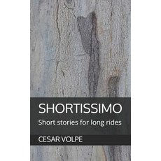 (영문도서) Shortissimo: Short stories for long rides Paperback, Independently Published, English, 9781719839594