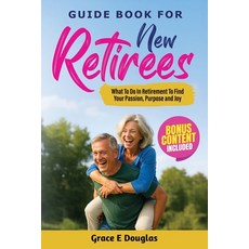 (英文圖書)Guide Book For New Retirees: What To Do In Retirement To Find Your Passion Purp... 平裝版, Independently Published, 英文