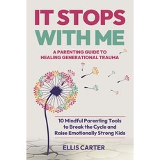 (英文圖書)It Stops With Me: 10 Mindful Parenting Tools to Break the Cycle Heal Generation... 平裝版, Independently Published, 英文