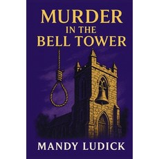 (英文圖書)Murder in the Bell Tower: An Arabella Grey Mystery 平裝版, Independently Published, 英文