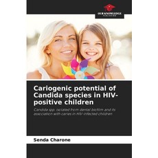 (영문도서)Cariogenic potential of Candida species in HIV-positive children Paperback, Our Knowledge Publishing, English, 9786202416375