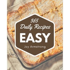 365 Daily Easy Recipes: Not Just an Easy Cookbook! Paperback, Independently Published, English, 9798581421611