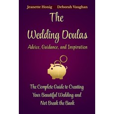 (英文圖書)The Wedding Doulas: The Complete Guide to Creating Your Beautiful Wedding and No... 平裝版, Yellow Rose Media, 英文