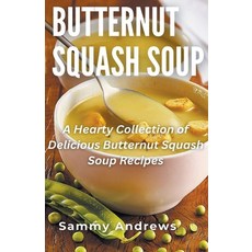 (영문도서) Butternut Squash Soup Paperback, Sammy Andrews, English, 9798223795193