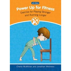 Power Up for Fitness: Exercise for Playing Stronger and Running Longer Paperback, Red Chair Press, English, 9781634404112