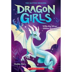 Willa the Silver Glitter Dragon (Dragon Girls #2) Paperback, Scholastic Paperbacks, English, 9781338680645